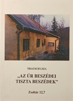 Trausch Liza - "Az �r besz�dei tiszta besz�dek"