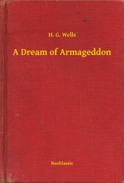 H. G. Wells - A Dream of Armageddon