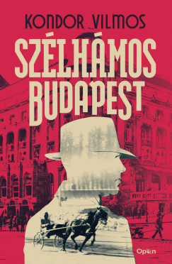 Kondor Vilmos - Szélhámos Budapest