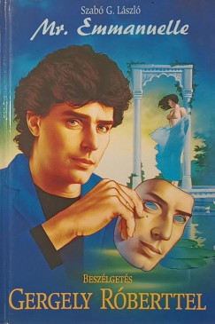 Gergely Róbert - Szabó G. László - Mr. Emmanuelle