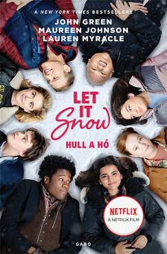 John Green - Maureen Johnson - Lauren Myracle - Let It Snow - Hull a hó - filmes borítóval