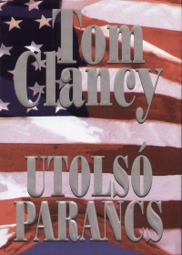 Tom Clancy - Utols parancs