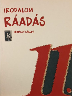 Dr. Mohácsy Károly - Ráadás az Irodalom 11. évfolyam című tankönyvhöz