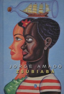 Jorge Amado - Zsubiabá