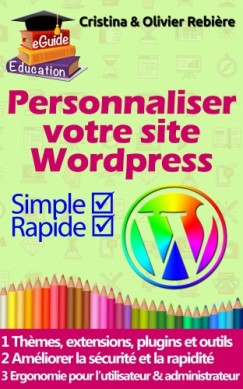 Olivier Rebiere Cristina Rebiere - Personnaliser votre site Wordpress