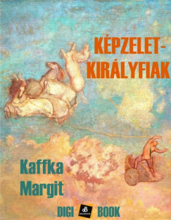 Kaffka Margit - Kpzelet-kirlyfiak