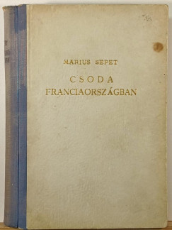 Marius Sepet - Csoda Franciaorsz�gban