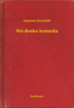 Zygmunt Krasinski - Nie-Boska komedia