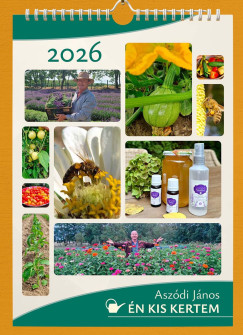 Aszódi János - Én kis kertem falinaptár 42x29,7 cm - 2026