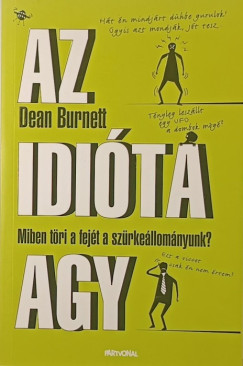 Dean Burnett - Az idita agy