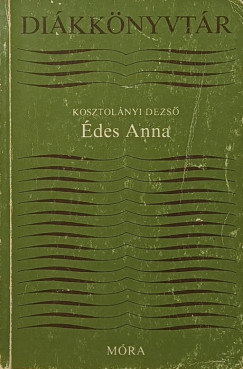 Kosztol�nyi Dezs� - �des Anna
