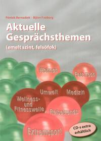 Bjrn Freiberg - Pntek Bernadett - Aktuelle Gesprchsthemen
