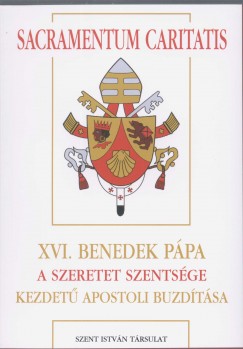 Joseph  Ratzinger  (Xvi. Benedek Ppa) - Sacramentum Caritatis
