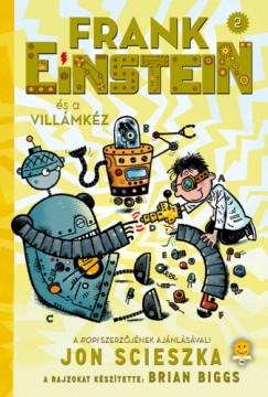 Jon Scieszka - Frank Einstein s a Villmkz (Frank Einstein 2.)