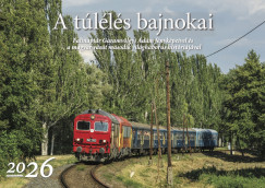 Lovas Gyula (Szerk.) - A túlélés bajnokai - Falinaptár 2026