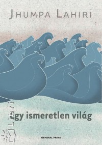 Jhumpa Lahiri - Egy ismeretlen vilg