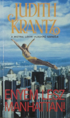 Judith Krantz - Enym lesz Manhattan