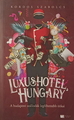 Kordos Szabolcs - Luxushotel, Hungary