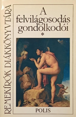 Szegő Katalin (Vál.) - A felvilágosodás gondolkodói