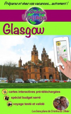 Olivier Rebiere Cristina Rebiere - eGuide Voyage: Glasgow