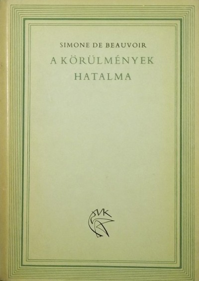 Simone De Beauvoir - A körülmények hatalma