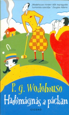 P. G. Wodehouse - Hajmgns a pcban