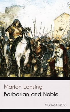 Marion Lansing - Barbarian and Noble