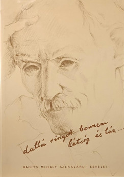 Babits Mihály - Török Sophie - Dallá tingott bennem kétség és láz