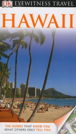 Freddy Hamilton   (Szerk.) - Eyewitness Travel Guide - Hawaii