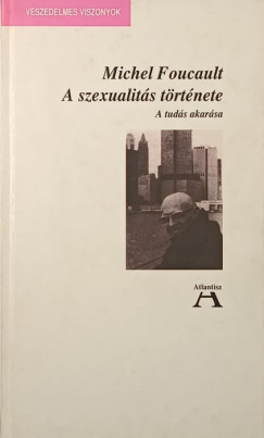 Michel Foucault - A szexualitás története