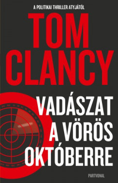 Tom Clancy - Clancy Tom - Vadszat a Vrs Oktberre