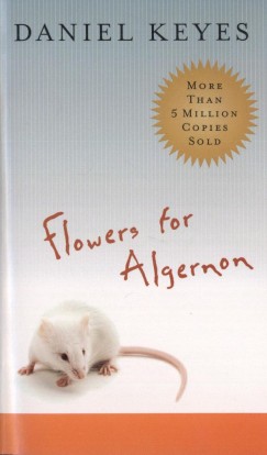 Daniel Keyes - Flowers for Algernon