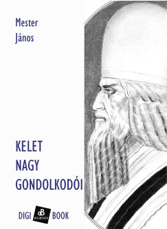 Mester János - Kelet nagy gondolkodói