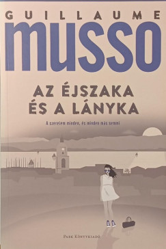 Guillaume Musso - Az éjszaka és a lányka