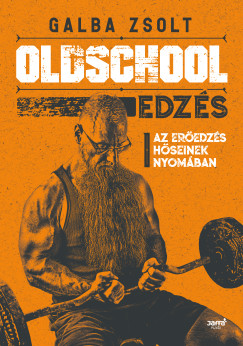 Galba Zsolt - Oldschool edzs