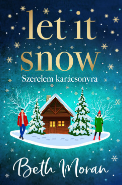 Beth Moran - Let It Snow - Szerelem karcsonyra