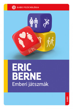 Eric Berne - Emberi jtszmk
