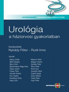Dr. Nyirdy Pter   (Szerk.) - Dr. Rurik Imre   (Szerk.) - Urolgia a hziorvosi gyakorlatban