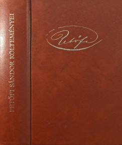 Pet�fi S�ndor - Pet�fi S�ndor k�ltem�nyei