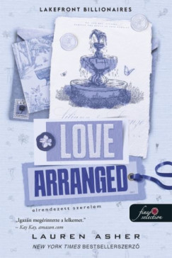 Lauren Asher - Love Arranged - Elrendezett szerelem