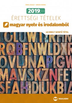 rva Lszl - Simon Ferenc - 2019. vi rettsgi ttelek magyar nyelv s irodalombl
