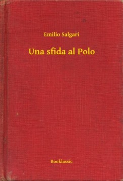 Emilio Salgari - Una sfida al Polo