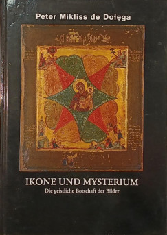 Peter Mikliss De Dolega - Ikone und Mysterium