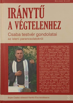 Böjte Csaba - Karikó Éva - Iránytű a végtelenhez