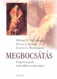 Michael E. Mccullough - Steven J. Sandage - Everett L. Worthington - Megbocsts