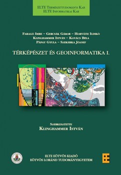 Klinghammer Istvn   (Szerk.) - Trkpszet s geoinformatika I.