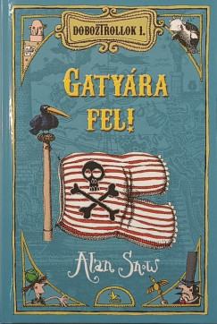 Alan Snow - Gatyára fel!