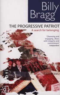 Billy Bragg - The Progressive Patriot