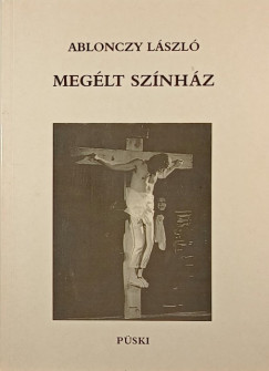 Ablonczy Lszl - Meglt sznhz