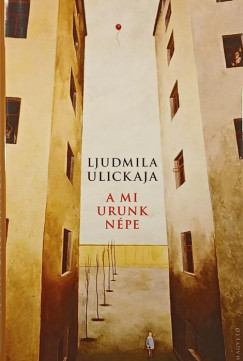 Ljudmila Ulickaja - A mi urunk npe